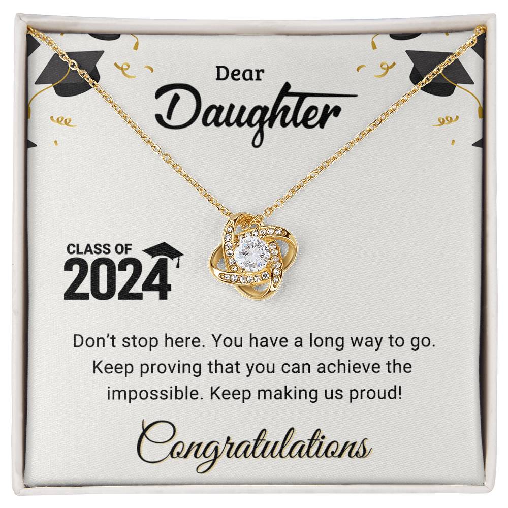 "Keep Making Us Proud" Love Knot Necklace Graduation Gift for Daughter
